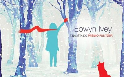 A Menina da Neve – Eowyn Ivey