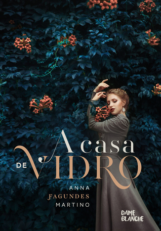 A Casa de Vidro – Anna Fagundes Martino