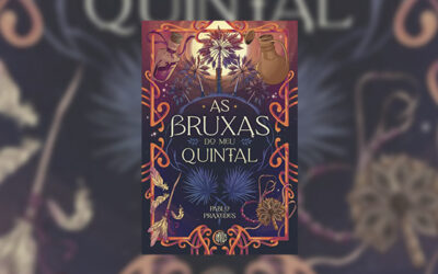 As Bruxas do Meu Quintal – Pablo Praxedes